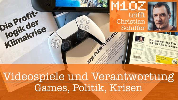 Spezial: Videospiele und Verantwortung – Games, Politik, Krisen (mit Christian Schiffer)
