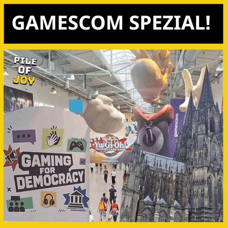 Pile of Joy #015 Gamescom 2026 Spezial!