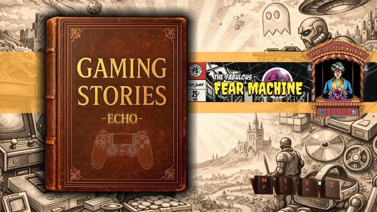 Gaming Stories – Meister der Angstmaschine
