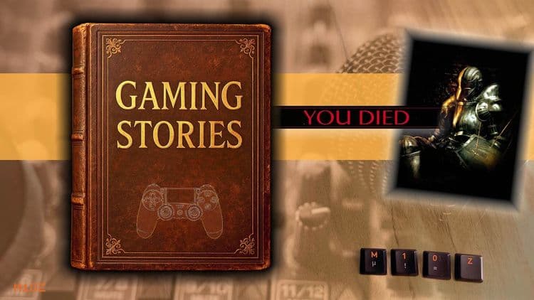 Gaming Stories – Nobody liked Soulslikes?