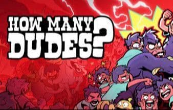 How Many Dudes? … Willst beim Kloppen zuschauen?