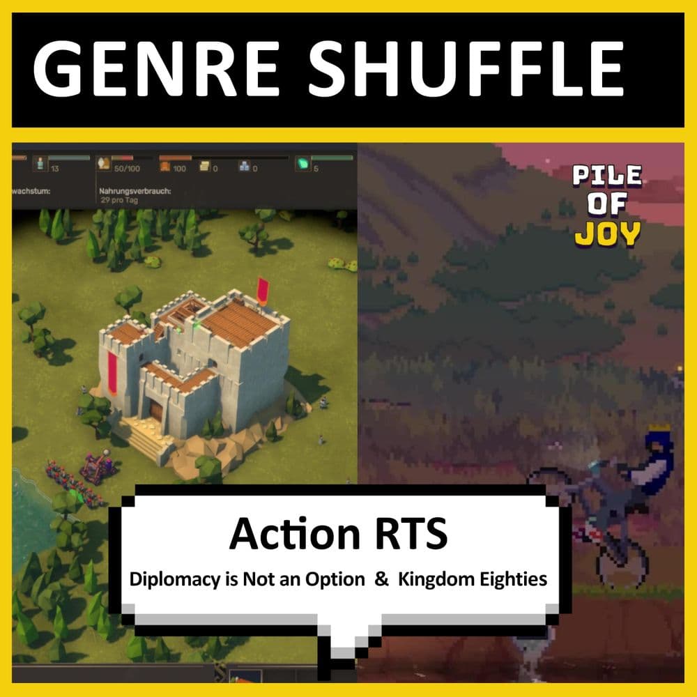 #003 Genre Shuffle | Action RTS - Diplomacy is Not an Option & Kingdom Eighties