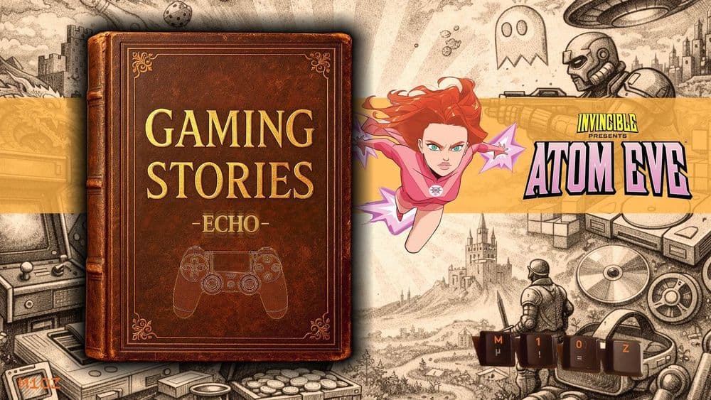 Gaming Stories – Atom Eve